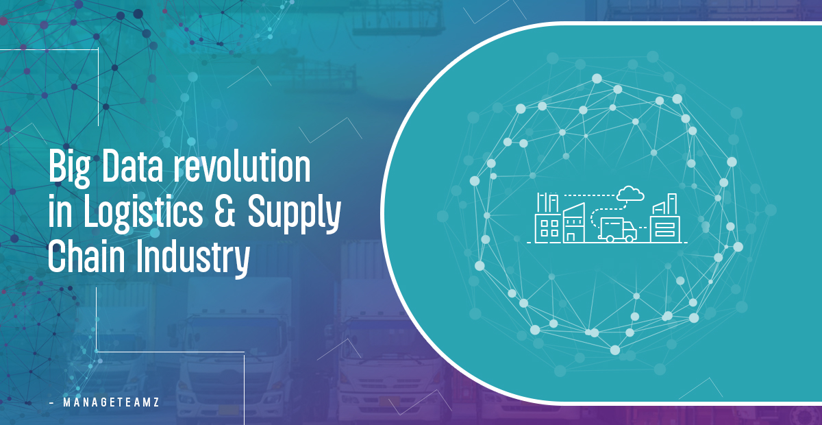 Big Data revolution in Logistics and Supply Chain Industry